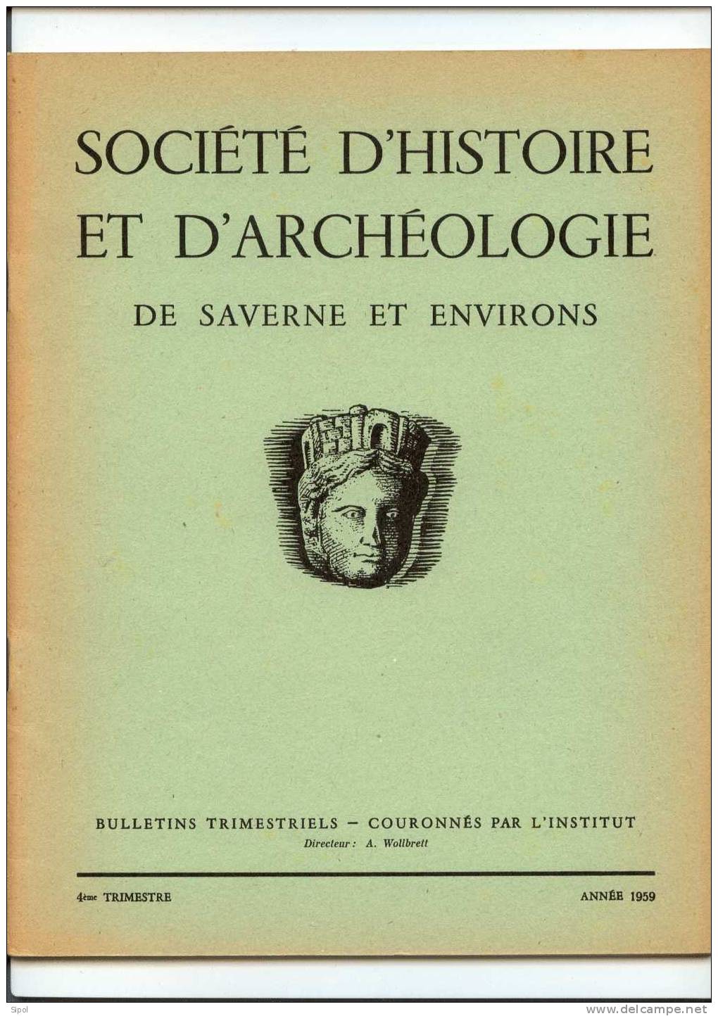 Société  D Histoire Et D Archéologie De Saverne Et Environs- Bulletin Trimestriel 4 ème Trimestre Année 1959 - Alsace