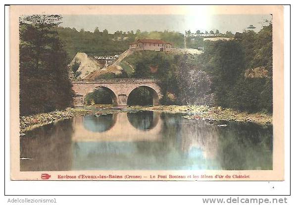 37325)cartolina Illustratoria Serie Creuse - Le Pont Bouleau  Et Les Mines D'or Du Chatelet - Limousin