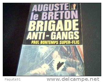 A Le Breton Brigade Anti Gangs Paul Bontemps Super Flic - Autres & Non Classés