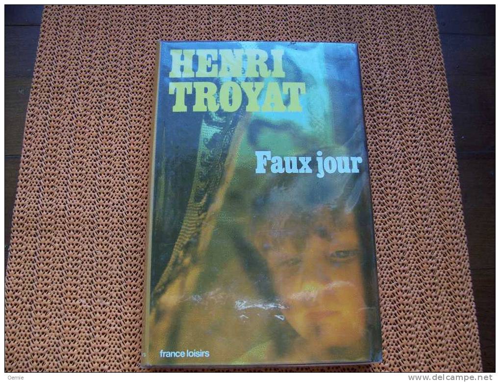 FAUX JOUR  DE HENRI TROYAT - Roman Noir