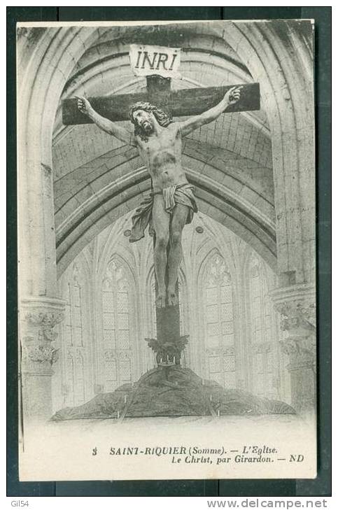 Saint Riquier - L'église , Le Christ , Par Girardon   Py143 - Saint Riquier