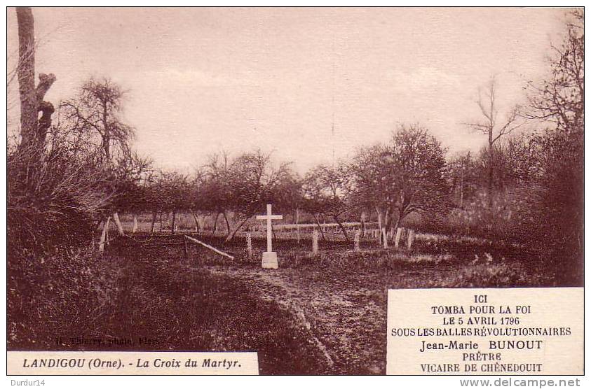 LANDIGOU ( Orne).  La Croix Du Martyr  /  Jean-Marie BUNOUT.........Révolution... - Autres & Non Classés