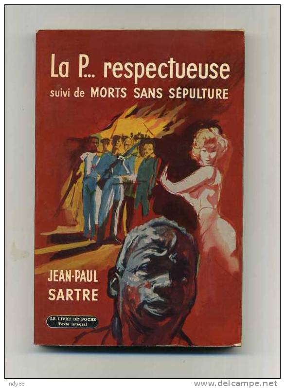 - LA P... RESPECTUEUSE SUIVI DE MORTS SA.NS SEPULTURE.  PAR J.-P. SARTRE  . LE LIVRE DE POCHE N°55  1967 - Auteurs Français