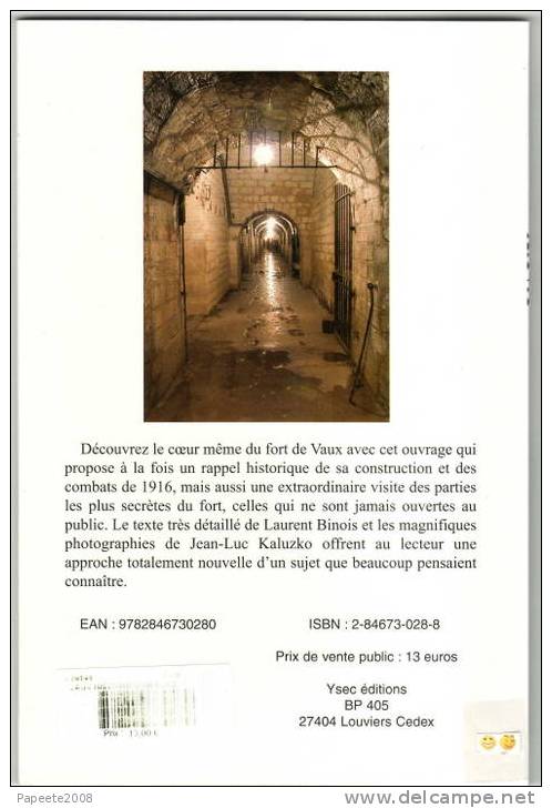 VAUX / Histoire D´un Fort (fortification) - L. Binois Et J.L. Kaluzko - Editions YSEC - 2° T / 2003 - Français