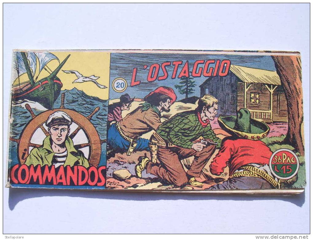 STRISCIA I COMMANDOS NUMERO 20 - "L'OSTAGGIO" 1949 ORIGINALE - - Clásicos 1930/50