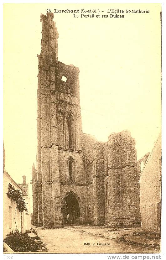 24 - Larchant ( S Et M) -L'Eglise Saint Mathurin - Le Portail Et Ses Ruines - Larchant