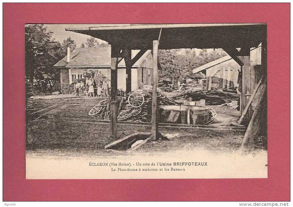 * CPA..( 52 )...ECLARON...Un Coin De L´usine BRIFFOTEAUX - La Plate - Forme à Embattre Et Les Bureaux - Eclaron Braucourt Sainte Liviere