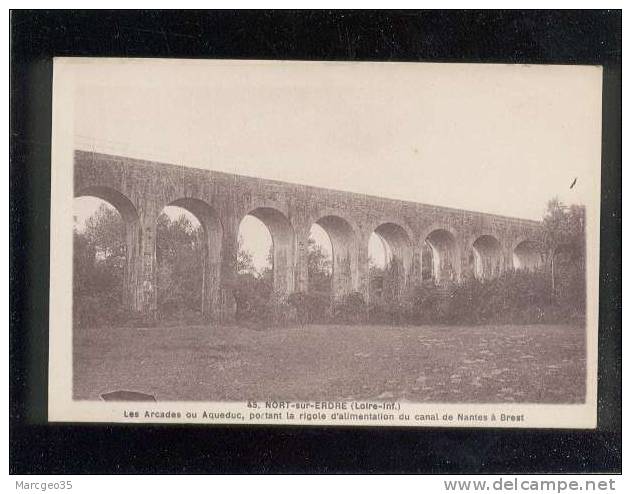 Nort Sur Erdre Les Arcades Ou Aqueduc Portant La Rigole D'limentation Du Canal De Nantes à Brest édit.chapeau N° 45 - Nort Sur Erdre