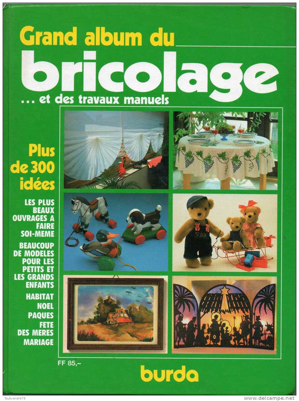 BURDA GRAND ALBUM DU BRICOLAGE ET DES TRAVAUX MANUELS - Decorazione Di Interni