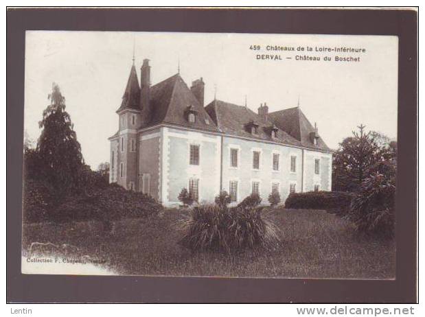 DERVAL  Chateaux De La Loire Inférieure 459 Chapeau  Chateau Du Boschet - Derval