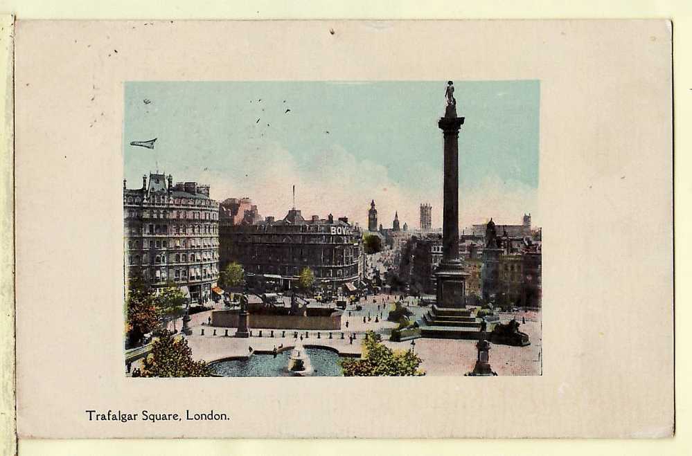 TRAFALGAR SQUARE LONDON LONDRES Post 11.08.1909 à MARTIN Chatelaillon ¤ ANGLETERRE ENGLAND INGLATERRA ¤  S.Edit ¤5782AA - Trafalgar Square
