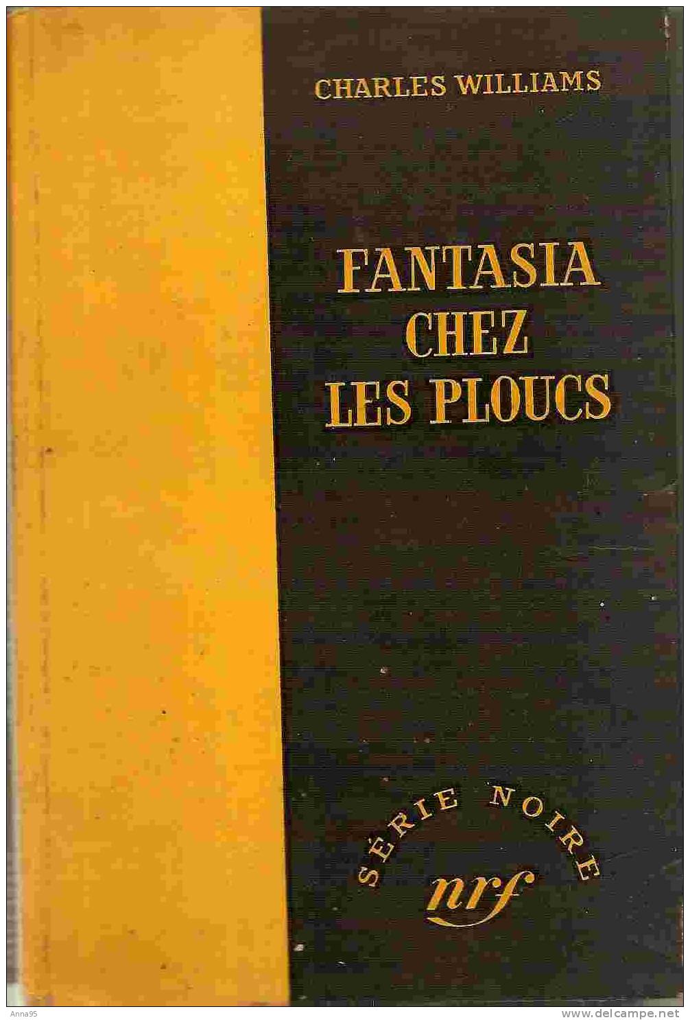 Livre Cartonnée 250 Pages FANTASIA CHEZ LES PLOUCS CHARLES WILLIAMS 1957 - Série Noire