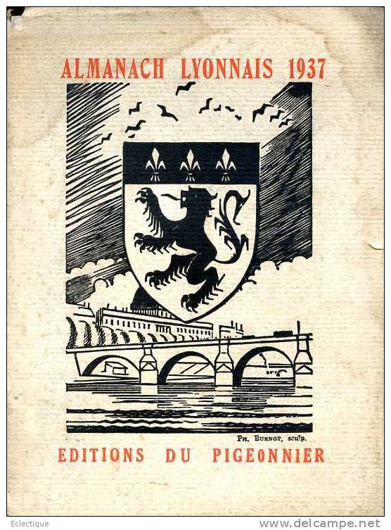 Almanach Lyonnais 1937 N° 375/1000, Ed. Du Pigeonnier, 1937, Rhône : Lyon. - Rhône-Alpes