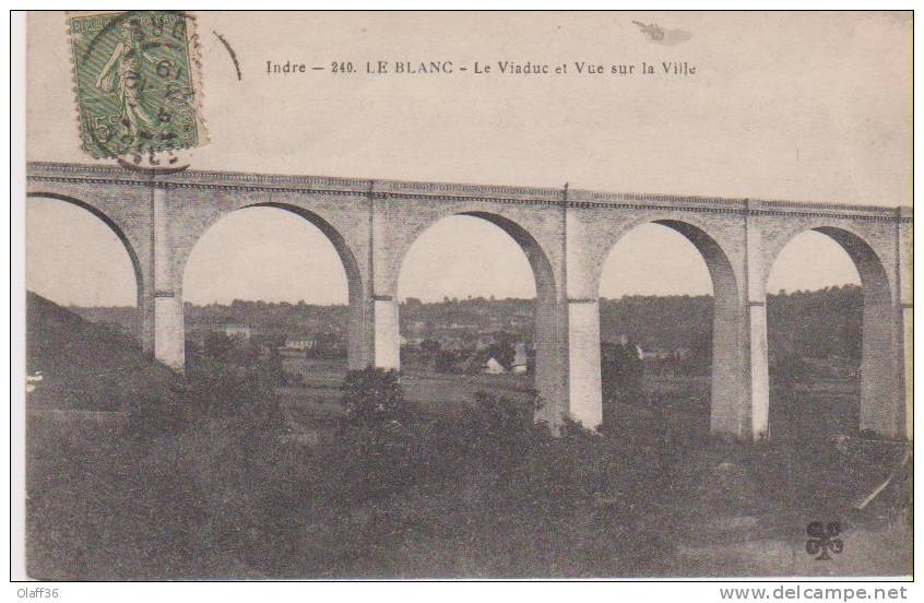 CPA INDRE 36 LE BLANC N°240 Le Viaduc Et Vue Sur La Ville - Le Blanc