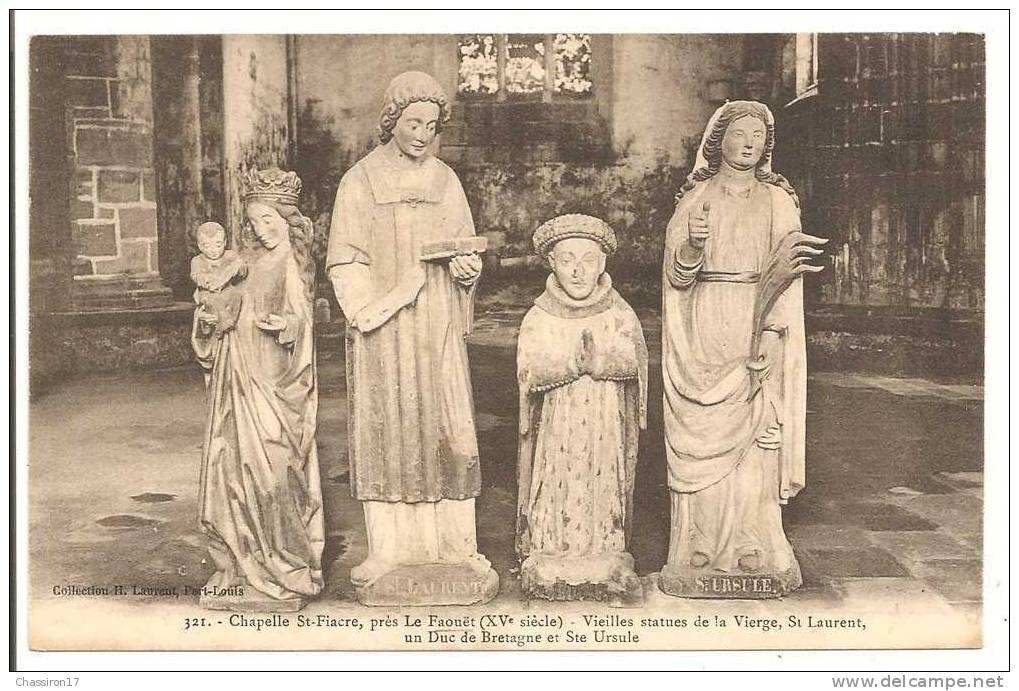 56 -Chapelle Sainte-Fiacre,près LE FAOUËT(XVe S.)-Vieilles Statues De La Vierge, St Laurent, Duc De Bretagne,Ste Ursule - Faouët