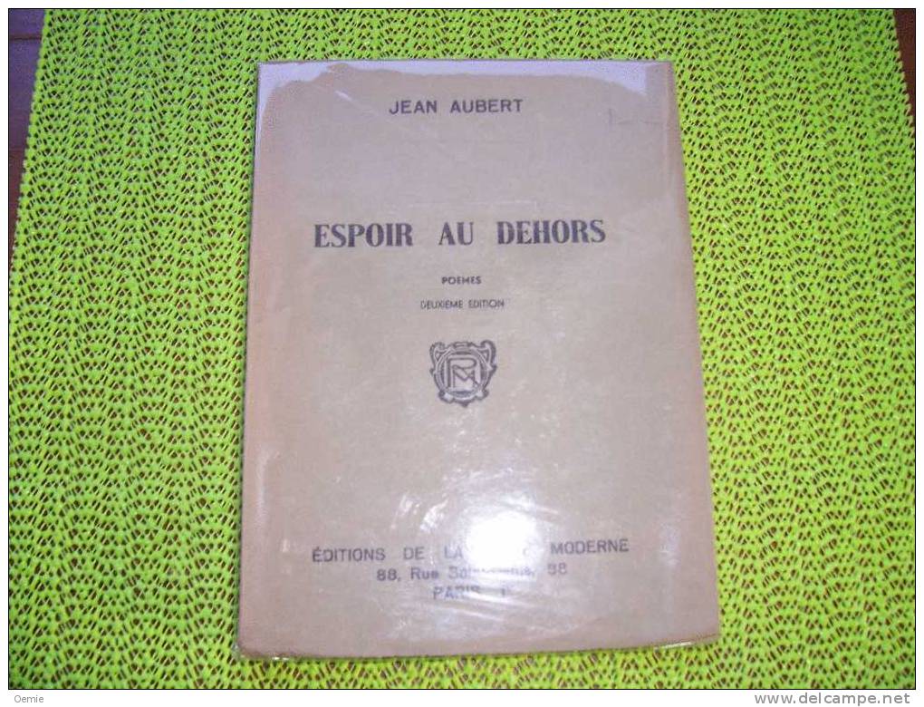 ESPOIR AU DEHORS   JEAN AUBERT - Auteurs Français