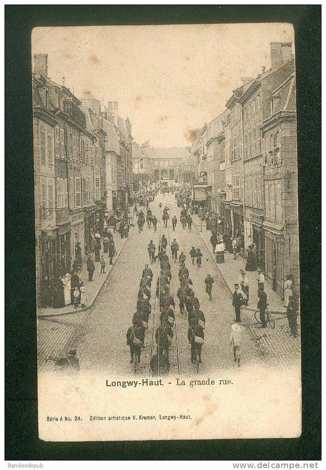 Longwy Haut (54) - Grande Rue ( Animée Défilé Ed. V. Kremer  Série A N°24) - Longwy