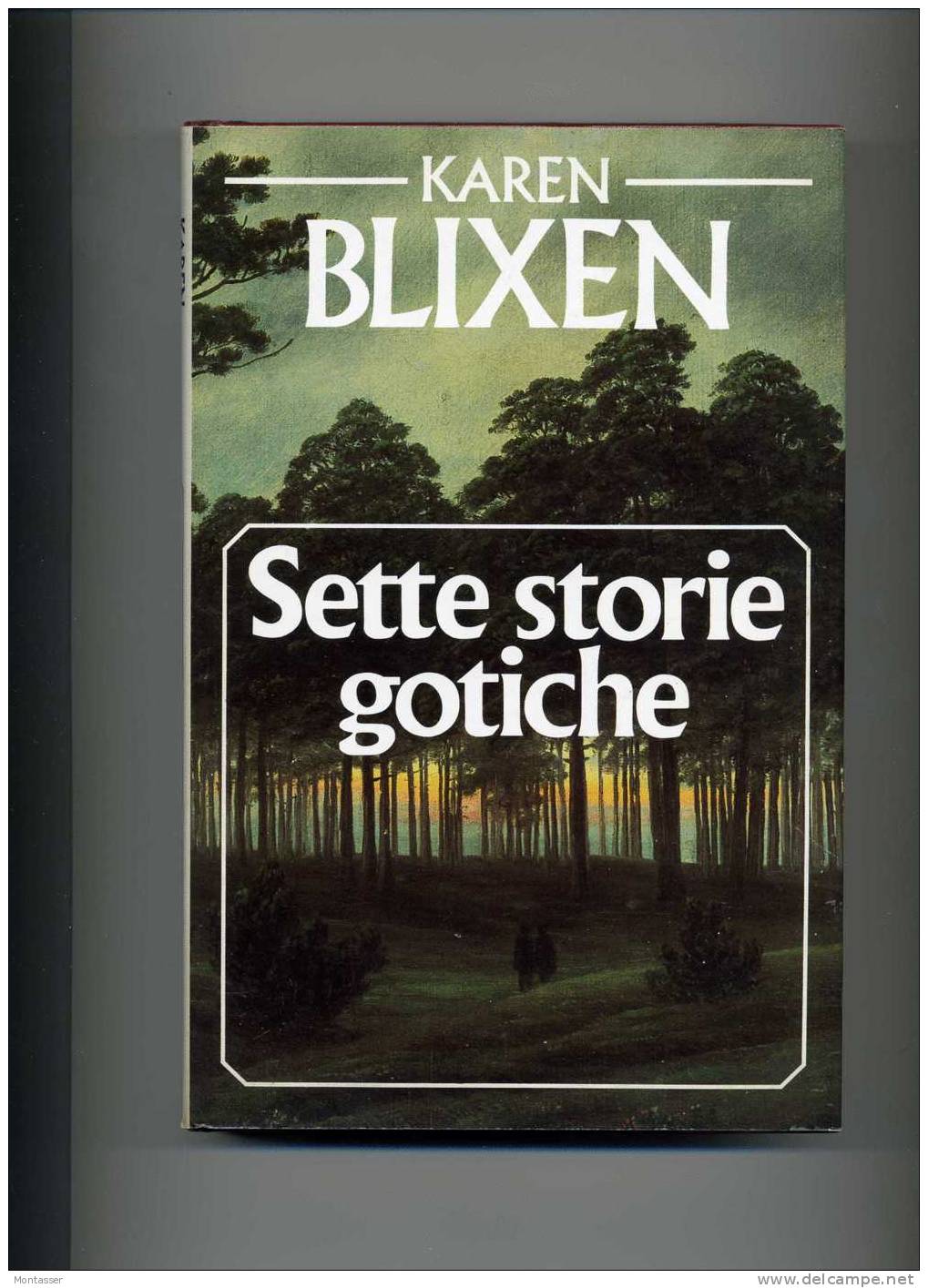 BLIXEN K. "Sette Storie Gotiche". Ed.  EUROCLUB 1987. - Science Fiction Et Fantaisie