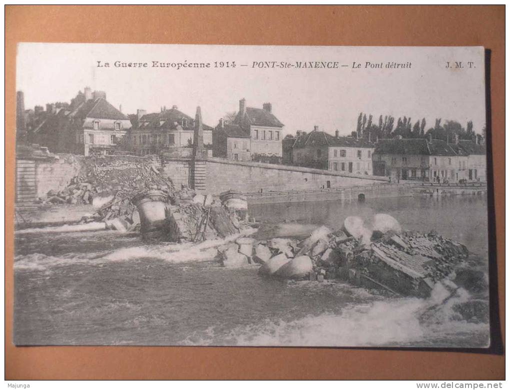 CPA - LA GUERRE EUROPEENNE 1914 - PONT SAINTE MAXENCE - LE PONT DETRUIT - Pont Sainte Maxence