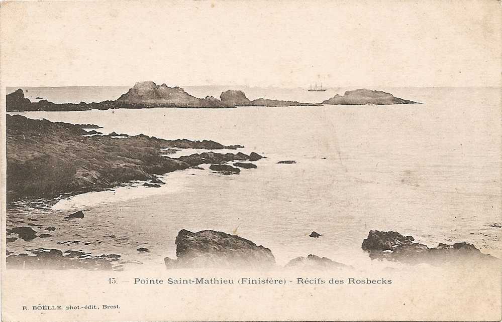 29 - Pointe Saint-Mathieu - Récifs Des Rosbecks - éd. R. Boëlle N° 15 (précurseur - Non Circulée) [Plougonvelin] - Plougonvelin