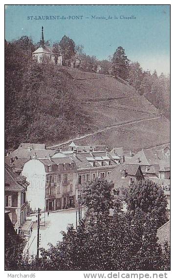 ISERE.ST LAURENT DU PONT. MONTEE DE LA CHAPELLE - Saint-Laurent-du-Pont