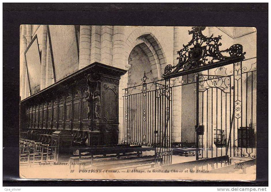 89 PONTIGNY Abbaye, Grille Du Choeur, Stalles, Ed Toulot ND 10, 191? - Pontigny