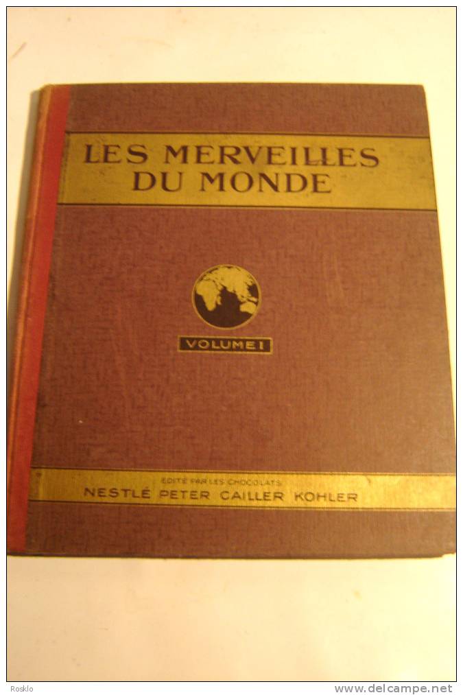 ALBUM NESTLE  / LES MERVEILLES DU MONDE VOL 1 DE 1929 EDITION NESTLE PETER CAILLER KOHLER - Nestlé