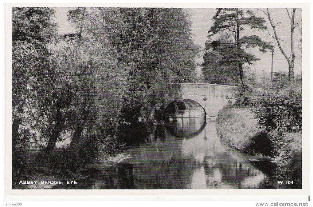 ROYAUME-UNI - AGLETERRE - EYE - CPA - N°104 - Eye, Abbey Bridge - Other & Unclassified