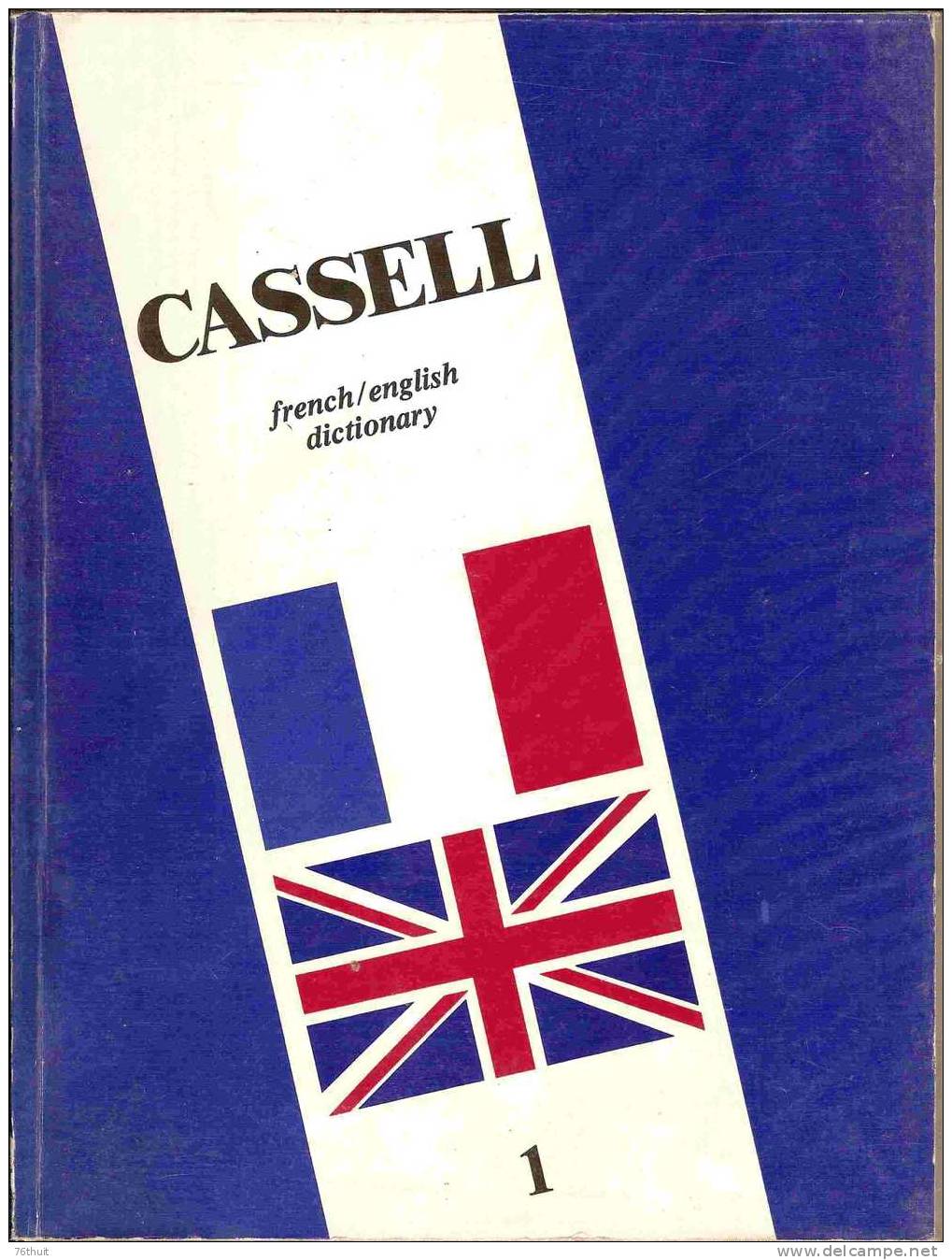 ANGLAIS - Dictionnaire CASSELL - French/English Dictionary - Par Denis GIRARD - London 1980 - Dictionaries, Thesauri