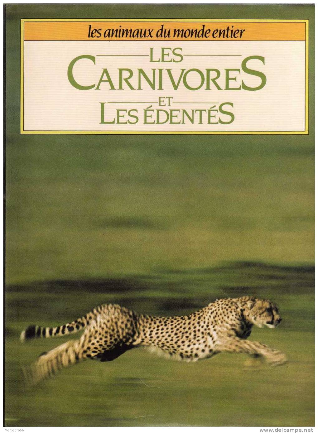 Les Animaux Du Monde Entier CARNIVORES Et ÉDENTÉS - Enzyklopädien