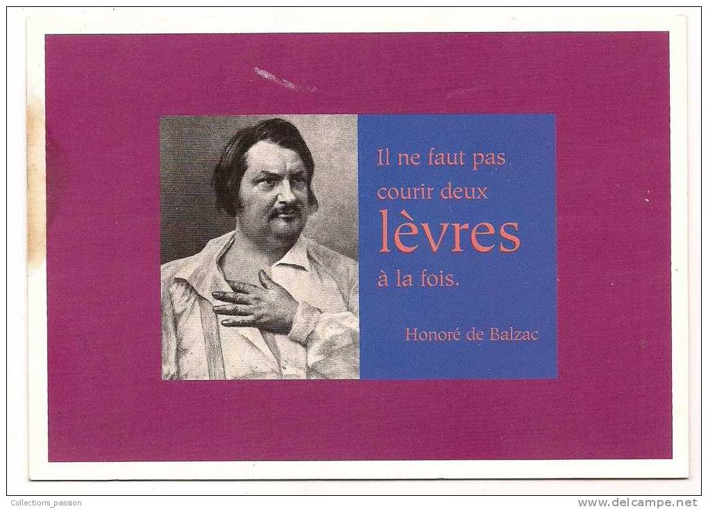 Cp , HONORE DE BALZAC , Il Ne Faut Pas Courir Deux Liévres à La Fois - Philosophy