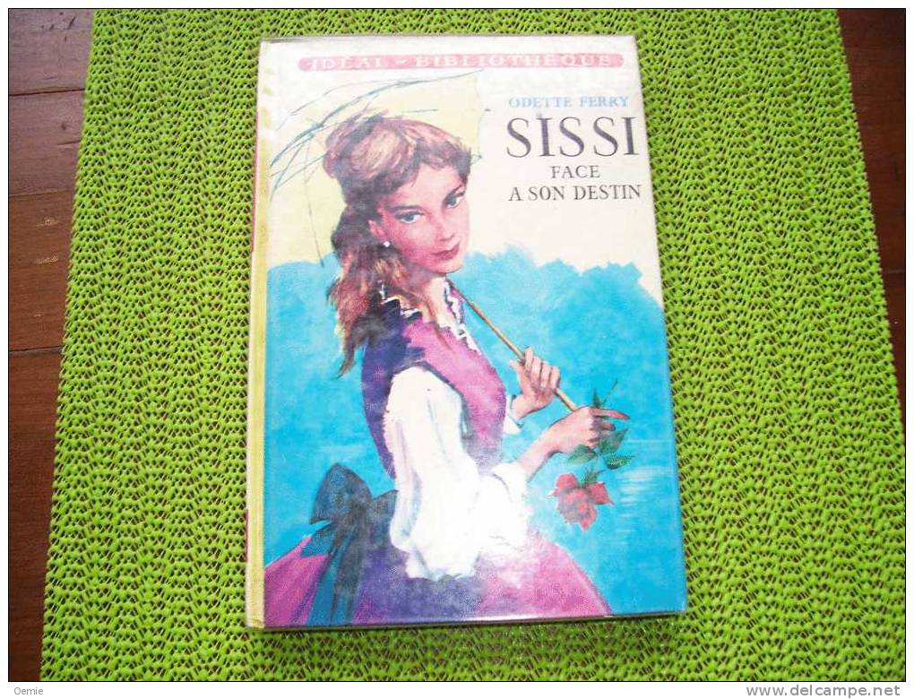 SISSI  FACE A SON DESTIN  DE ODETTE FERRY - Hachette