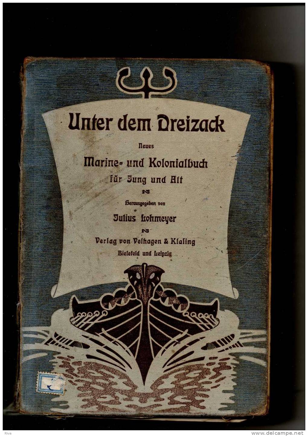 Unter Dem DREIZACK (Marine - Und Kolonialbuch Fur Jung & Alt ) ( 485 Seiten ) - 4. 1789-1914