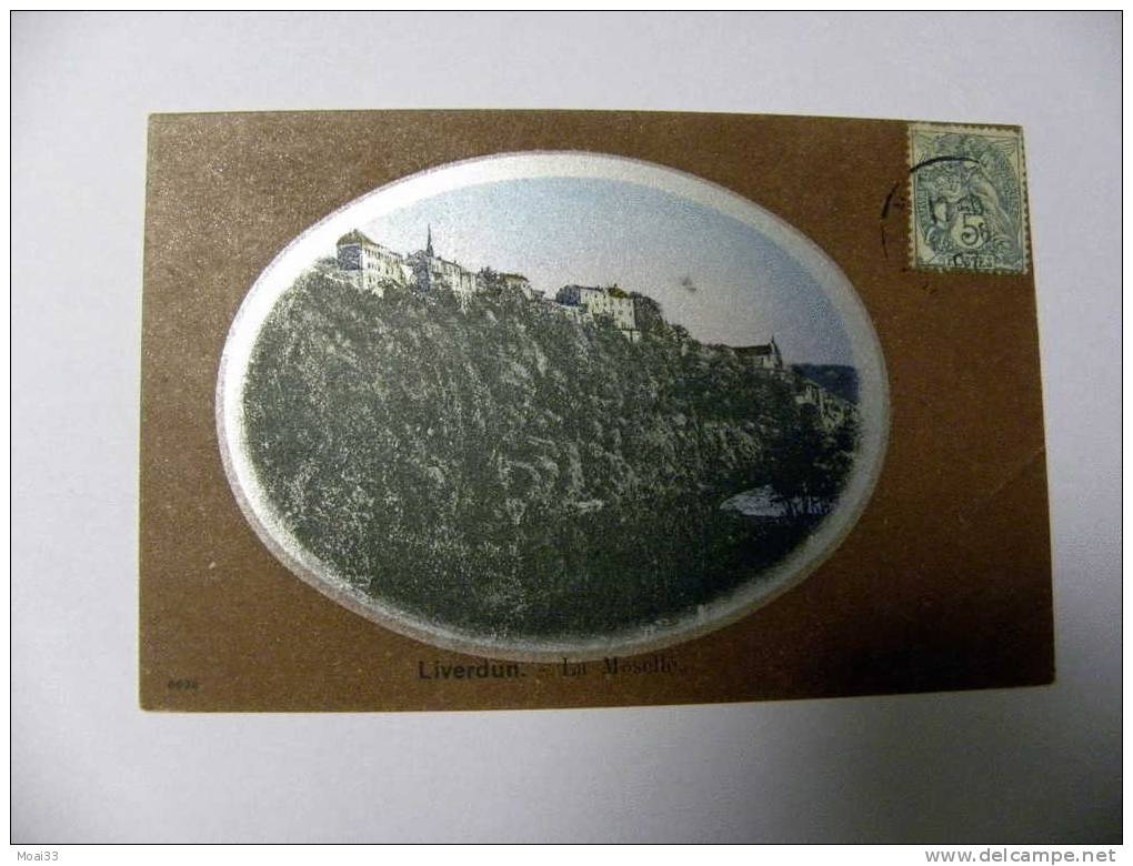 Carte Postale  Ancienne : LIVERDUN : La Moselle - Liverdun