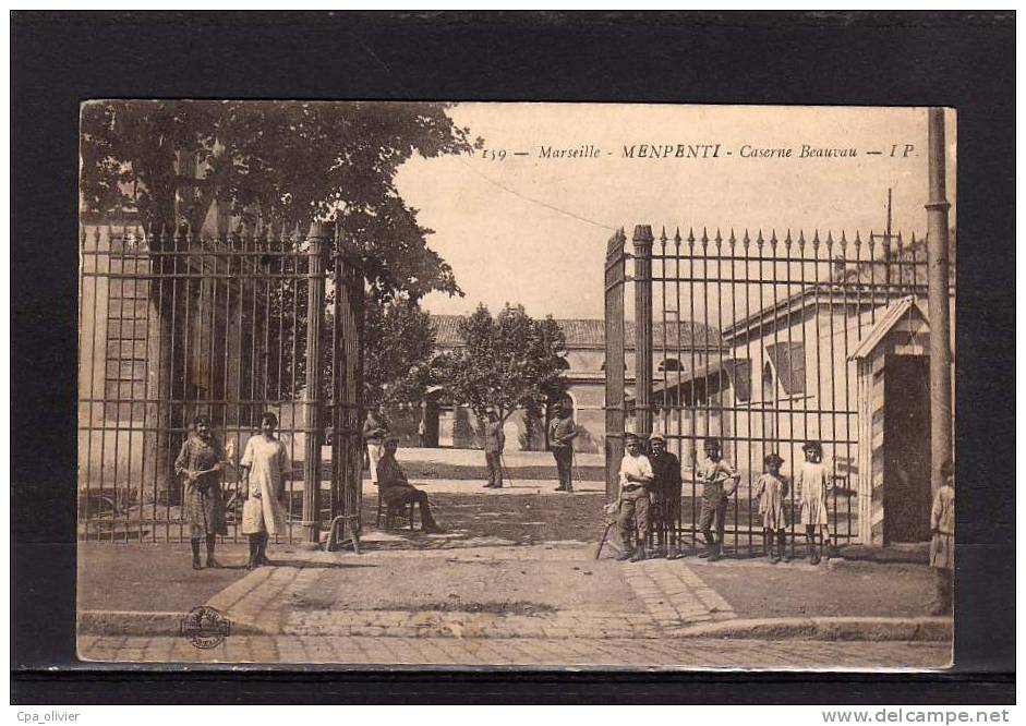 13 MARSEILLE Menpenti, Caserne Beauvau, Entrée, Animée, Ed IP 159, 1917 - Timone, Baille, Pont De Vivaux