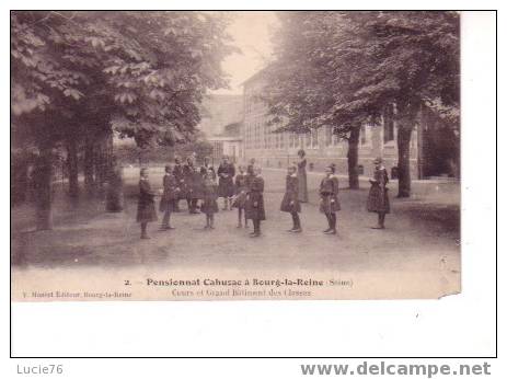 BOURG LA REINE  -  N° 2 -   Pensionnat  CAHUZAC   -  Cours Et Grand Bâtiment Des Classes -    ANIMEE - Bourg La Reine