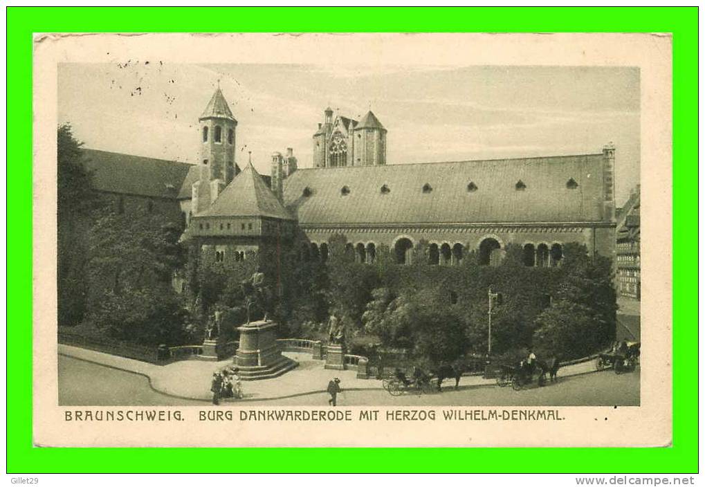 BRAUNSCHWEIG, GERMAN - BURG DANKWARDERODE MIT HERZOG WILHELM-DENKMAL - TRAVEL IN 1914 - - Braunschweig