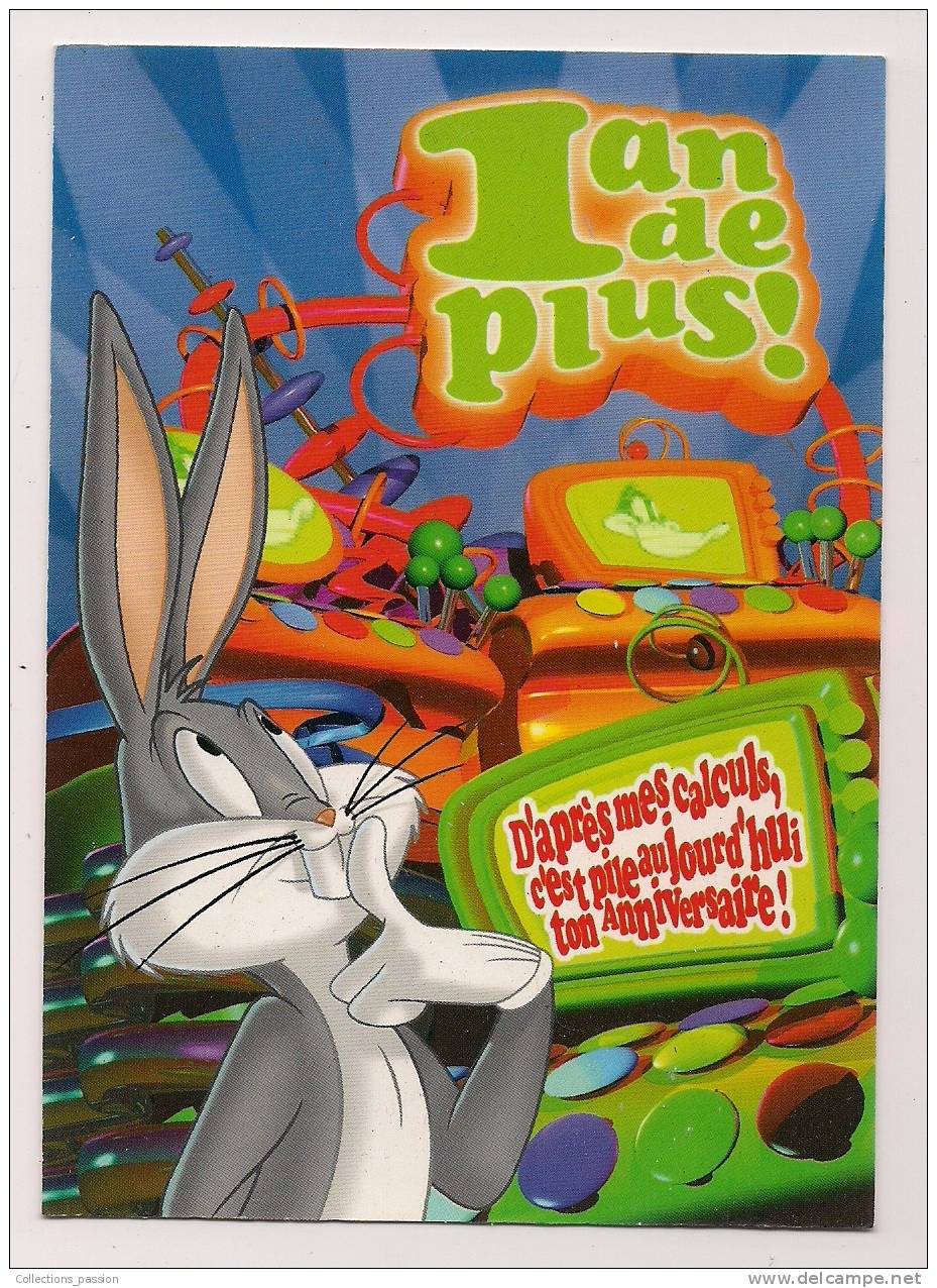 Cp , LOONEY TUNES , Un An De Plus , D'aprés Mes Calculs , C'est  Aujourd'hui Ton Anniversaire - Fumetti