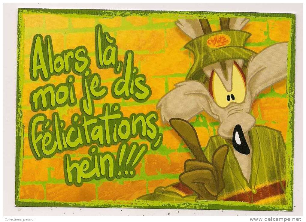 Cp , LOONEY TUNES , Alors Là , Je Dis Félicitations , Hein !! - Fumetti