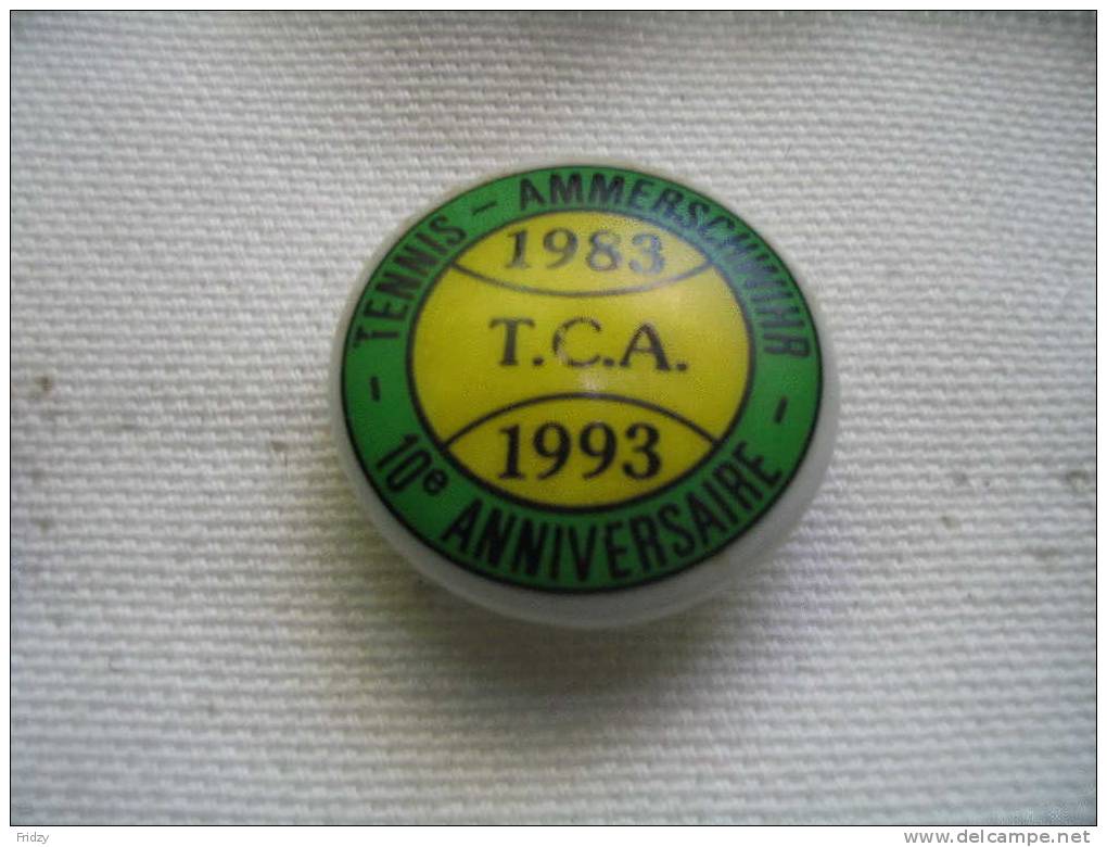 Pin´s 10e Anniversaire Du Tennis Club D'AMMERSCHWIHR 1993 - Tennis