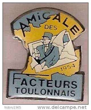 Pin´s La Poste .AMICALE DES FACTEURS TOULONNAIS 1954 - Correo