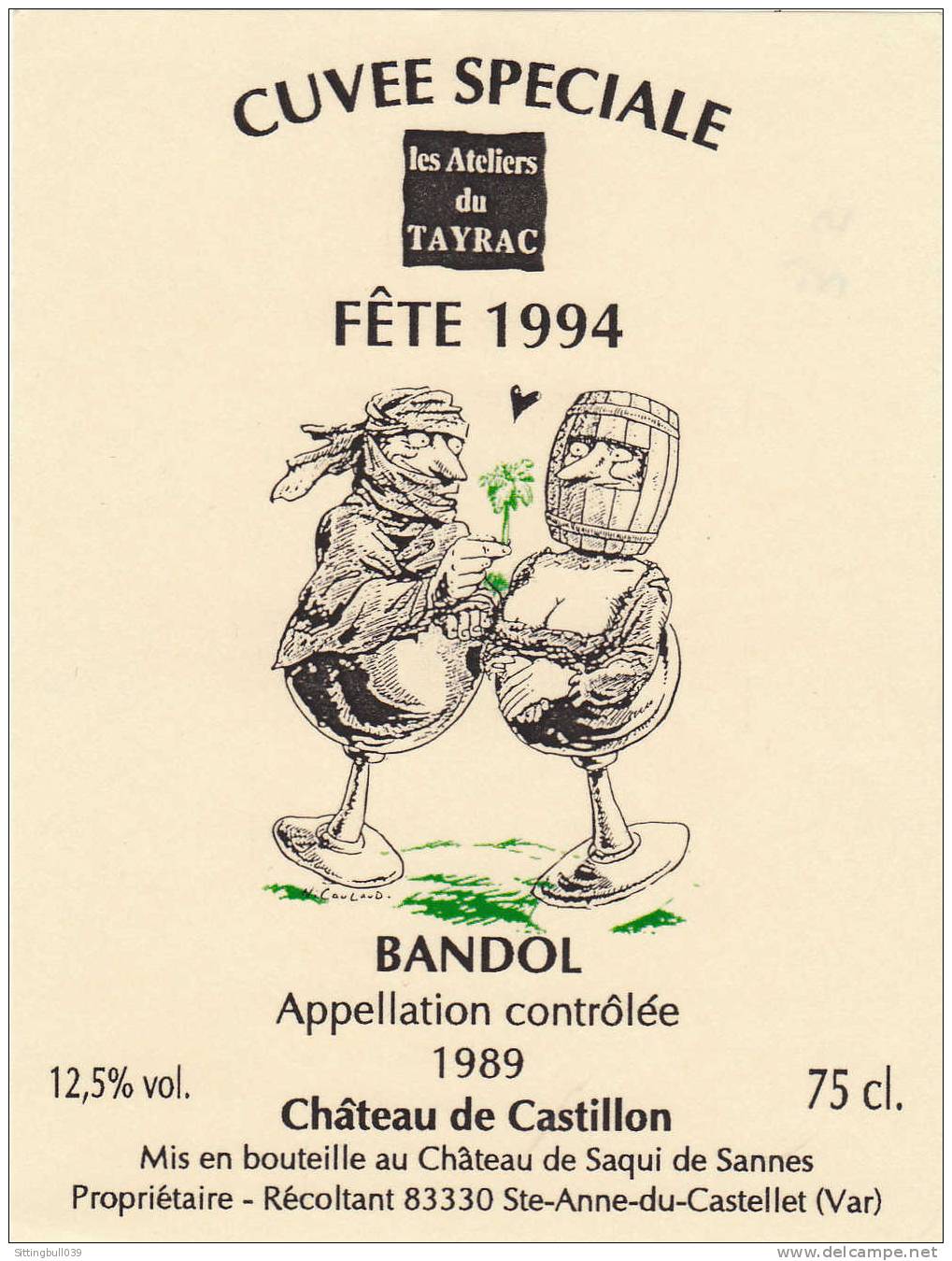 NICOULAUD. Etiquette De Vin, Cuvée Spéciale Les Ateliers Du Tayrac, Fête 1994. Château De Castillon Pour Un BANDOL 1989. - Werbeobjekte