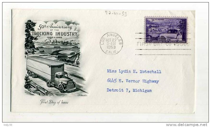 -  ETATS UNIS FDC 1951/60 . 50th ANNIVERSARY OF THE TRUCKING INDUSTRY . CACHET 1er JOUR LOS ANGELES 27/10/53 - 1951-1960