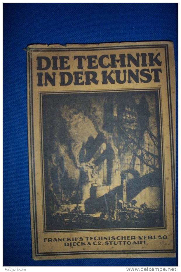 Die Technik In Der Kunst Franckh´s Techbischer Verlag Stuttgart - Biographies & Mémoires