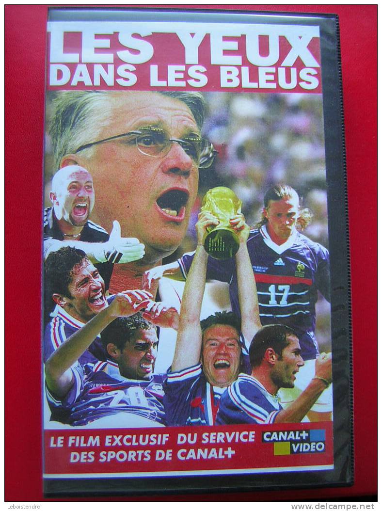 LES YEUX DANS LES BLEUS-CASSETTE VIDEO VHS -LE FILM EXCUSIF DU SERVICE DES SPORTS DE CANAL + 2H37 COULEUR .4/3 MONO - Deporte