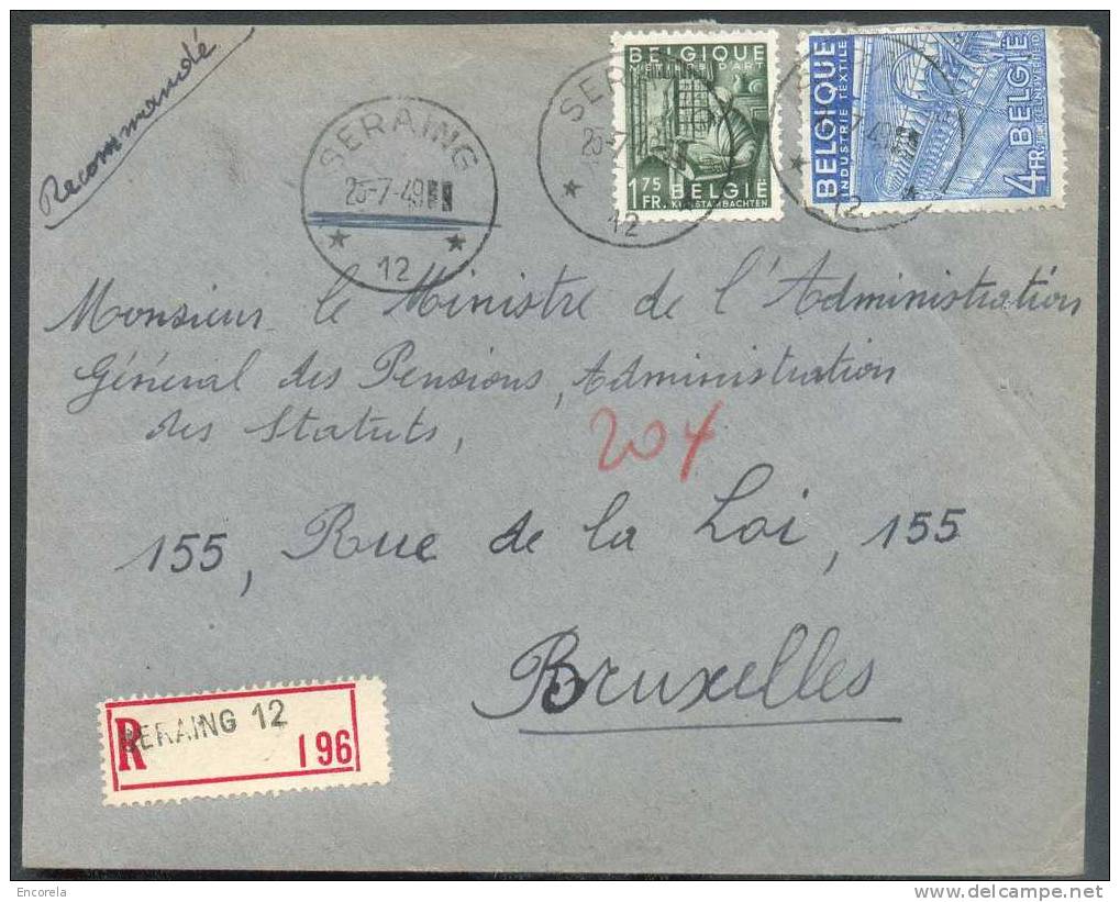 N°768-771 – Affr. à 5Fr75, Obl. Sc Agence SERAING 12 * S/L. Recommandée Du 25 Juil. 1949 Vers Bruxelles. TB  - 5446 - Postmarks With Stars