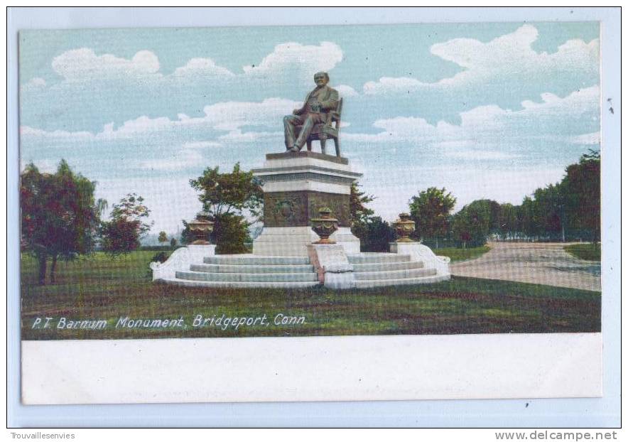 P. T. BARNUM MONUMENT, BRIDGEPORT, CONN. - Bridgeport