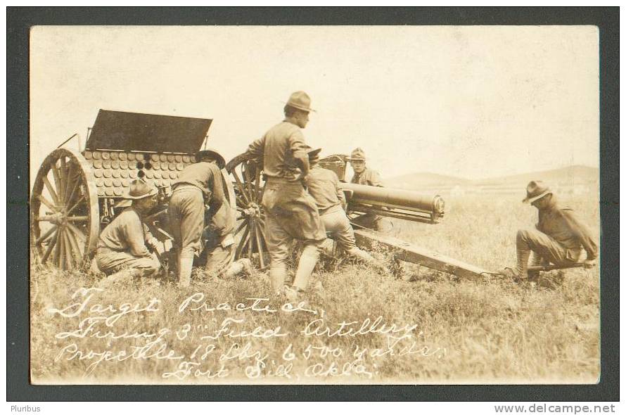 USA  FORT SILL, OKLAHOMA, TARGET PRACTICE, FIRING 3`` FIELD ARTILLERY, OLD POSTCARD - Manovre