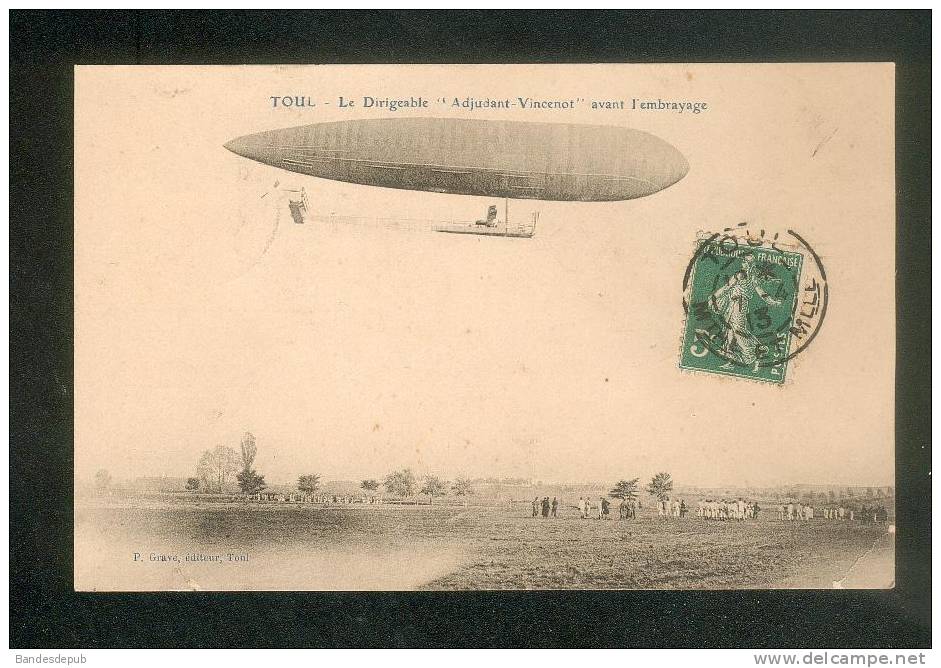 Aviation - Toul - Le Dirigeable Adjudant Vincenot Avant L' Embrayage ( P. Grave éditeur ) - Zeppeline