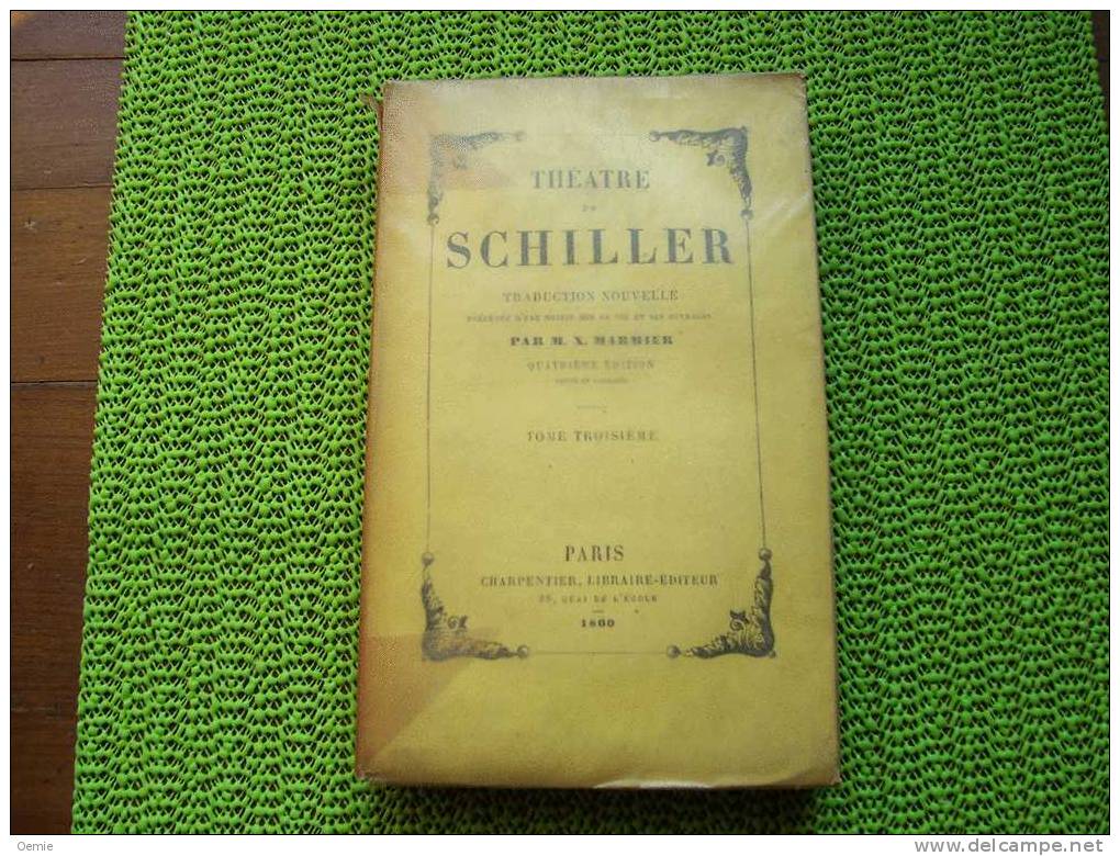 THEATRE  DE SCHILLER     TOME  TROISIEME - Französische Autoren